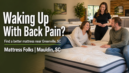 Best Mattress for Back Pain Near Greenville, SC | Mattress Folks